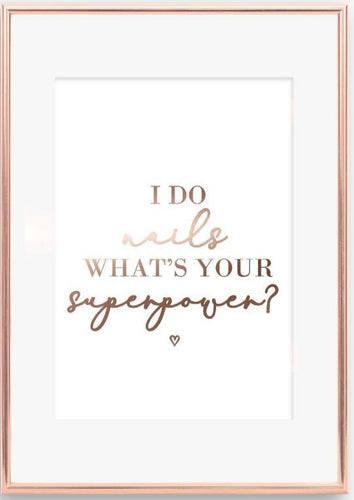 I do nails, what's your superpower?