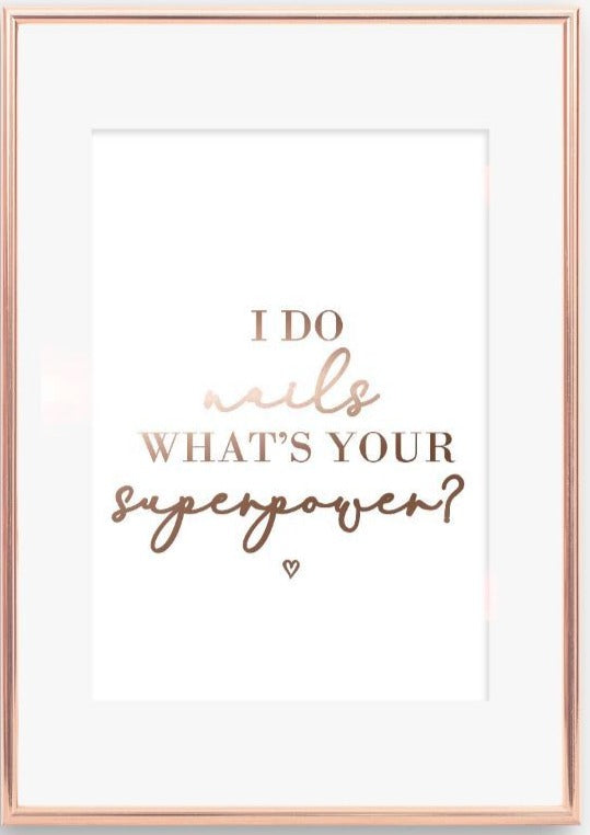 I do nails, what's your superpower?