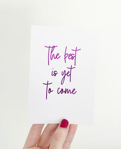 The best is yet to come