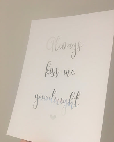 Always kiss me goodnight