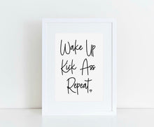 Load image into Gallery viewer, Wake Up Kick Ass Repeat