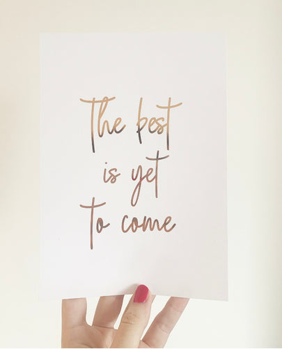 The best is yet to come