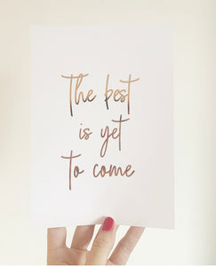 The best is yet to come