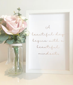 A beautiful day begins with a beautiful mindset - v2
