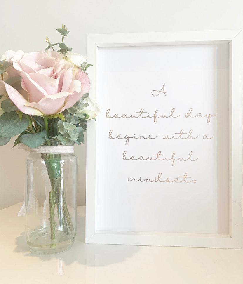 A beautiful day begins with a beautiful mindset - v2