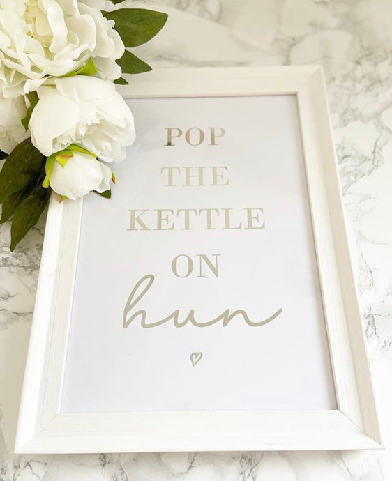 Pop the kettle on hun