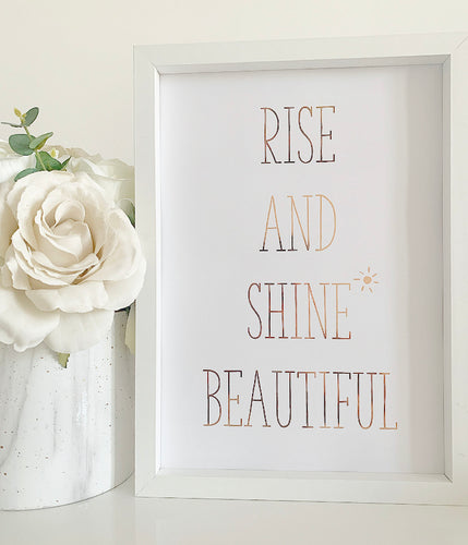 Rise & Shine Beautiful