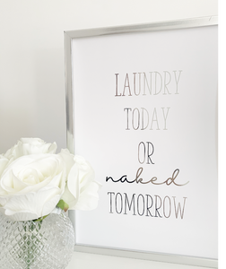 Laundry today or naked tomorrow