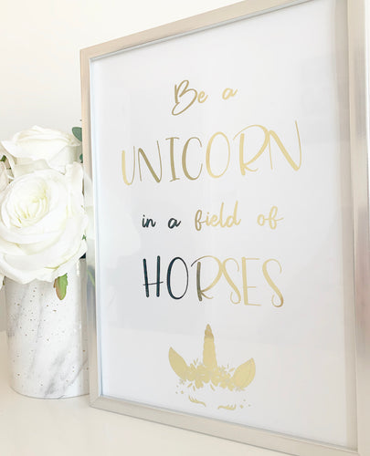 Be a unicorn in a field of horses