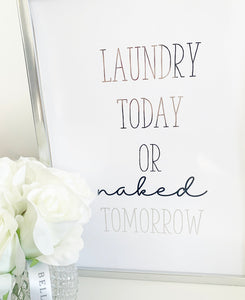 Laundry today or naked tomorrow