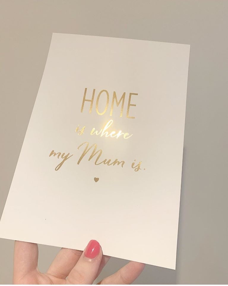 Home is where my Mum is