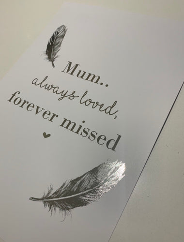 Mum always loved forever missed
