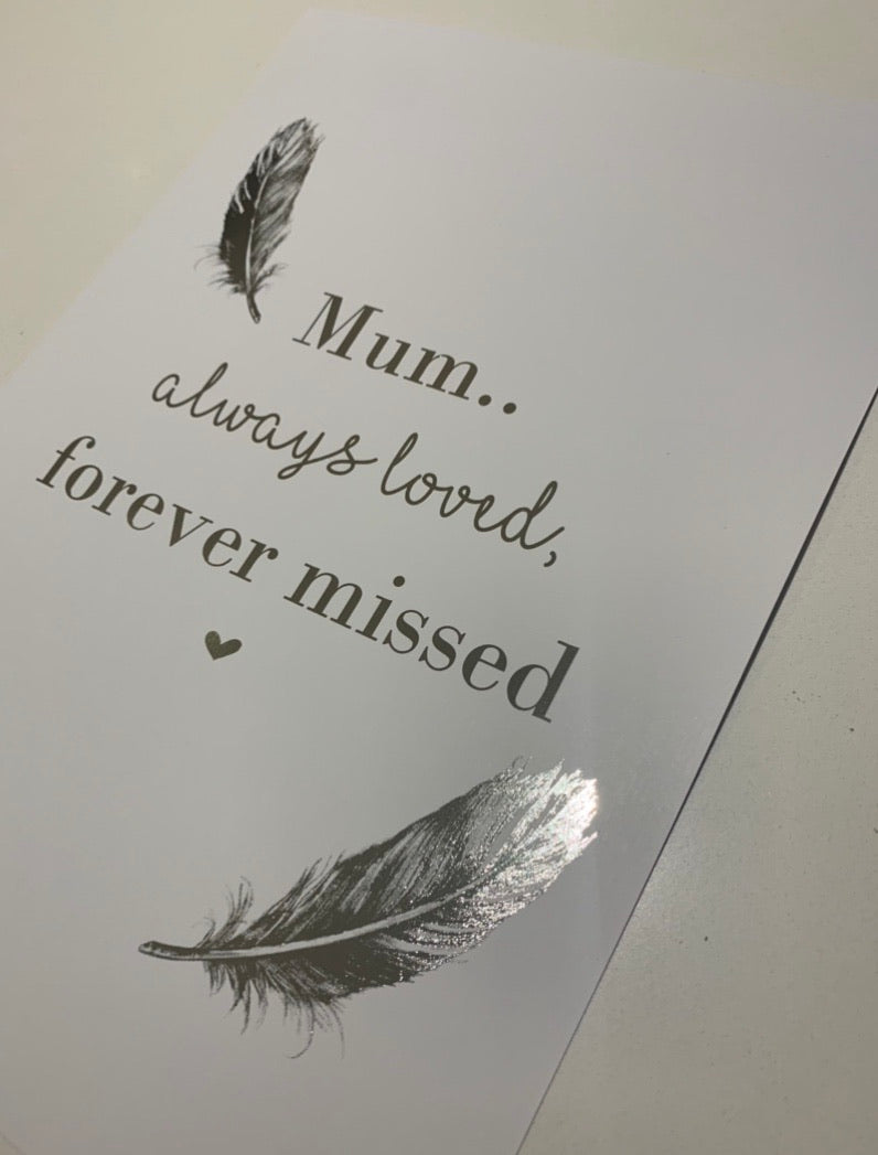 Mum always loved forever missed