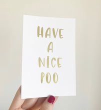 Load image into Gallery viewer, Have a nice poo