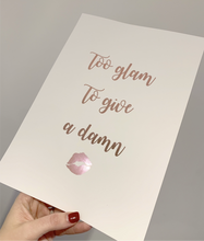 Load image into Gallery viewer, Too glam to give a damn