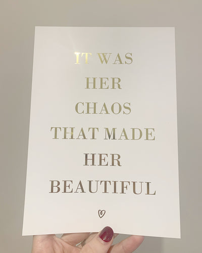 It was her chaos that made her beautiful