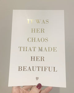 It was her chaos that made her beautiful