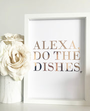Load image into Gallery viewer, Alexa do the dishes