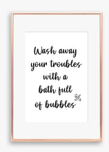 Load image into Gallery viewer, Wash away your troubles with a bath full of bubbles