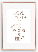 Load image into Gallery viewer, I love you to the moon and back - V3
