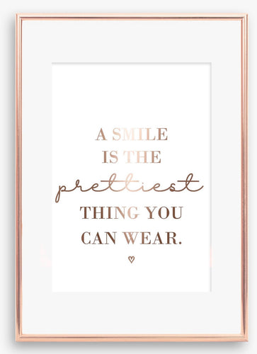 A smile is the prettiest thing you can wear