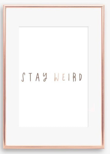 Stay Weird